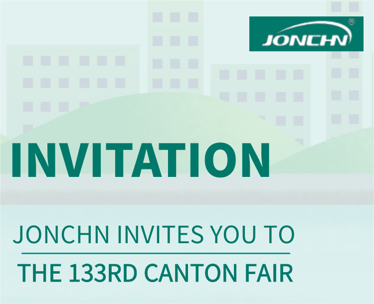 Cordially invited | JONCHN looks forward to your arrival at the 133rd Canton Fair in 2023.